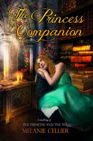 [The Four Kingdoms 01] • The Princess Companion · A Retelling of the Princess and the Pea (The Four Kingdoms Book 1)